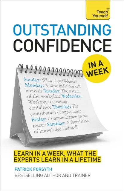 Outstanding Confidence In A Week by Patrick Forsyth PAPERBACK 9781444197945