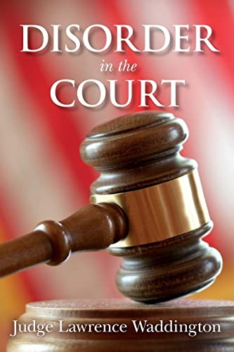Disorder in the Court,Judge Lawrence Waddington