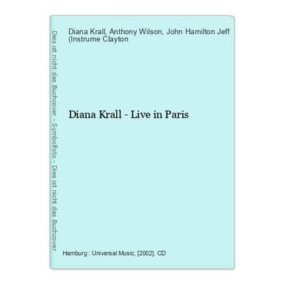 Diana Krall - Live in Paris Krall, Diana (Instrumentalmusiker), Anthony (Instrum