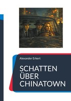 Schatten ÜBer Chinatown | Alexander Erkert | Taschenbuch | Zac Harlan | Deutsch