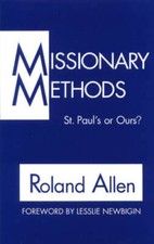 Missionary Methods: St. Paul's or Ours? - Paperback By Roland Allen - VERY GOOD