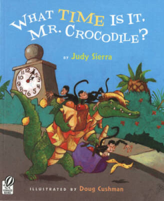 What Time Is It, Mr. Crocodile? - Paperback By Sierra, Judy - VERY GOOD