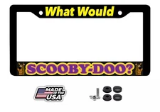 WHAT WOULD SCOOBY DOO Scooby-Doo SHAGGY  Black License Plate Frame NEW