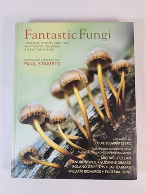 Fantastic Fungi: How Mushrooms Can Heal, Shift Consciousness & Save The Planet