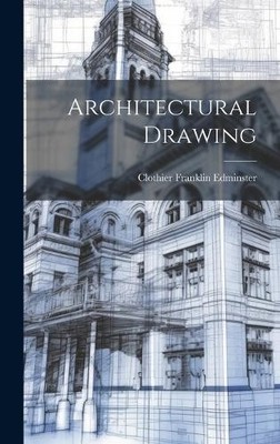 Clothier Franklin Edminster Architectural Drawing (Gebundene Ausgabe)
