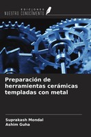 Suprakash Mondal (U. A.) | PreparacióN De Herramientas CeráMicas Templadas...