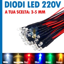DIODI LED 220V 3 - 5 mm ALTA LUMINOSITA' BIANCO BLU ROSSO VERDE GIALLO ARANCIONE