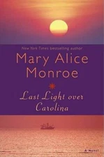 Last Light over Carolina - Hardcover By Monroe, Mary Alice - VERY GOOD