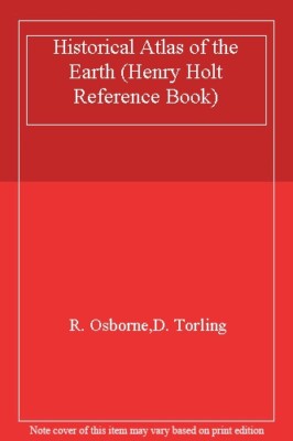 Historical Atlas of the Earth (Henry Holt Reference Book),R. Osb