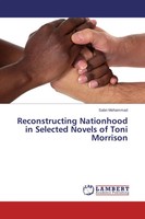Sabri Mohammad | Reconstructing Nationhood In Selected Novels Of Toni Morrison