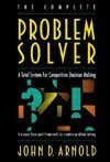 The Complete Problem Solver: A Total System for Competitive Decision Making ...