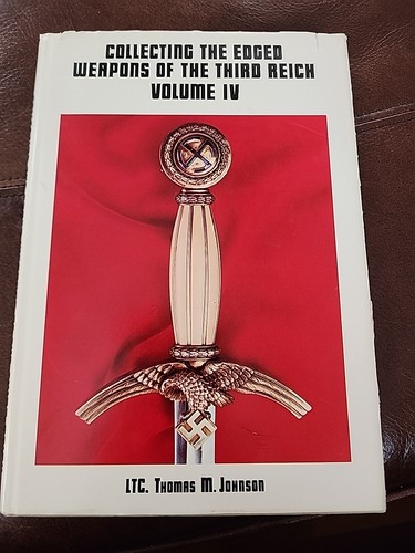 Collecting The Esged Weapons Of The Third Reich Volume IV
