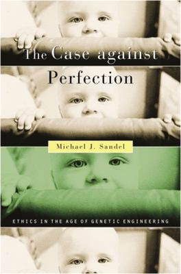#ad The Case Against Perfection : Ethics in the Age of Genetic Engine $7.49