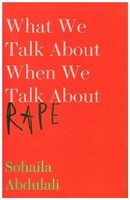 What We Talk About When We Talk About Rape | Sohaila Abdulali | Taschenbuch