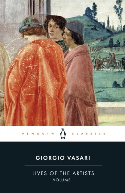 Lives of the Artists by Giorgio Vasari (Paperback Book)