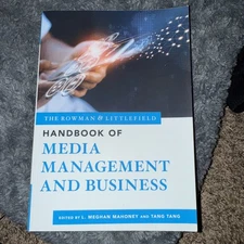 The Rowman & Littlefield Handbook of Media Management and Business (Bloomsbury..
