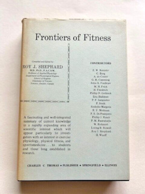 Frontiers of Fitness Roy J Shephard 1971
