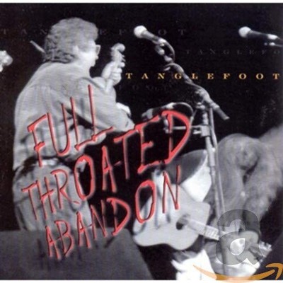 Full Throated Abandon by Tanglefoot