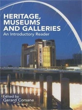 Heritage, Museums and Galleries: An Introductory Reader (Paperback or Softback)