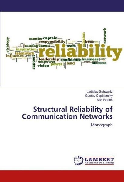 Structural Reliability Of Communication Networks Ladislav Schwartz-image