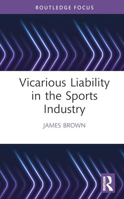 Vicarious Liability in the  Sports Industry (Ethics and - Paperback NEW Delbeke,