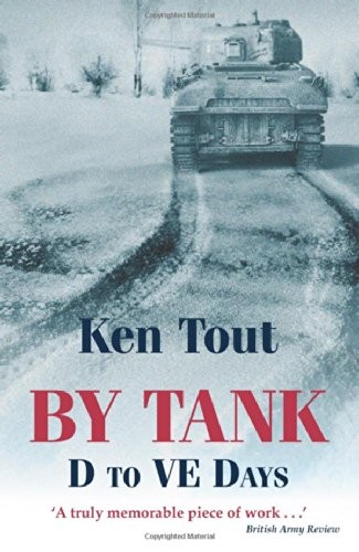 By Tank: D to VE Days By Ken Tout