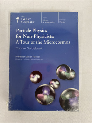 New - The Great Courses - Particle Physics For Non-Physicists - Prof S Pollock