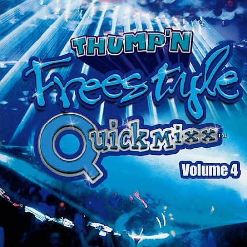 Thump N Freestyle Quick MIXX 4 by Various Artists [Audio CD]