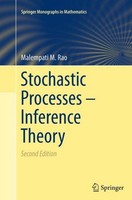 Stochastic Processes - Inference Theory Malempati M. Rao