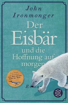 Der Eisbär und die Hoffnung auf morgen: Roman von I... | Buch | Zustand sehr gut