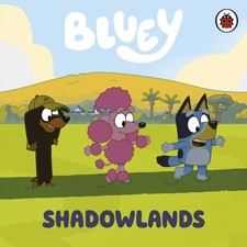 Image of Bluey: Shadowlands by Bluey (Board book)