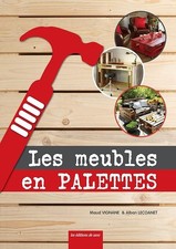 LES MEUBLES EN PALETTES - Alban Lecoanet
