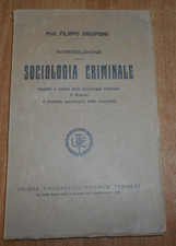 Prof. Filippo Grispigni INTRODUZIONE ALLA SOCIOLOGIA CRIMINALE  Ediz. UTET 1928