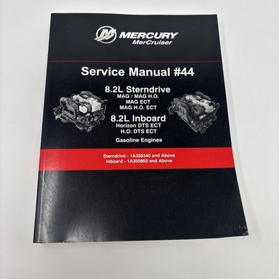 Mercury MerCrusier Service Manual #44 8.2L Gas Engine Sterndrive Inboard 11/2013