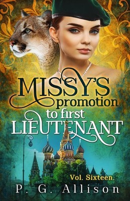 Missy's Promotion to First Lieutenant Paperback by P G Allison