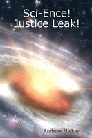 Andrew Hickey | Sci-Ence! Justice Leak! | Taschenbuch | Englisch (2011)