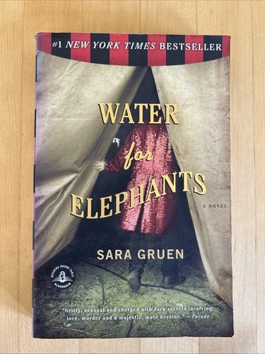 Water for Elephants : A Novel by Sara Gruen (2007, Trade Paperback)