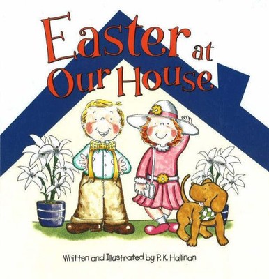 Easter at Our House - GOOD