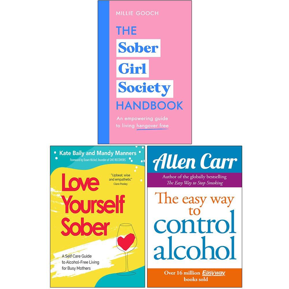 The Sober Girl Society ,Love Yourself Sober, Easy Way 3 Books Collection Set