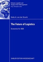 The Future Of Logistics Heiko A. Von Der Gracht