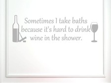 Vinyl Say 1237.SometimesG. L GREY33x10.5 Wall Decal Saying Sometimes I Take Bath