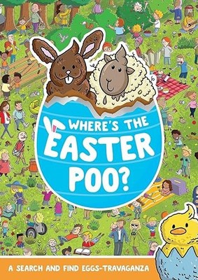 Where's the Easter Poo?: A Search and Find Eggs. Hunter*#