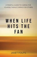 Janet Fouts | When Life Hits The Fan | Taschenbuch | Englisch (2018)