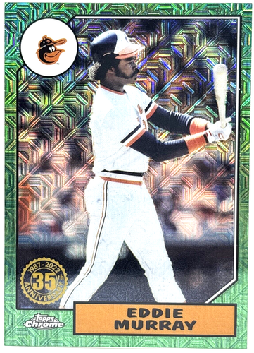 2022 Topps Chrome - Eddie Murray - 1987 Green Mojo Refractor /99
