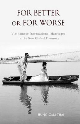 For Better or For Worse: Vietnamese International Marriages in the New Global E