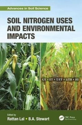 Soil Nitrogen Uses and Environmental Impacts by Rattan Lal, B... - 9781138626362