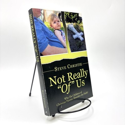 Not Really Of Us By Steve Christie SIGNED Children Abandoning The Faith PB Book