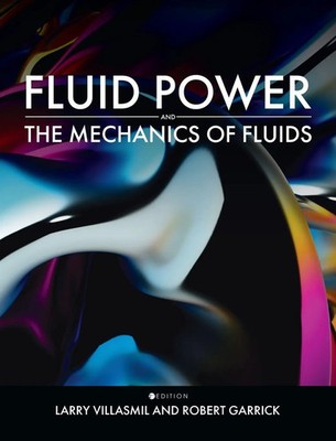 Larry Villasmil (u. a.) | Fluid Power and the Mechanics of Fluids | Buch (2024)