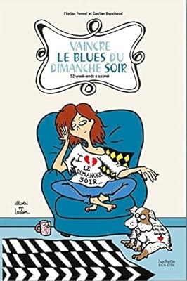 Vaincre le blues du dimanche soir: 52 week-ends � sauver, Ferreri, Florian, Used