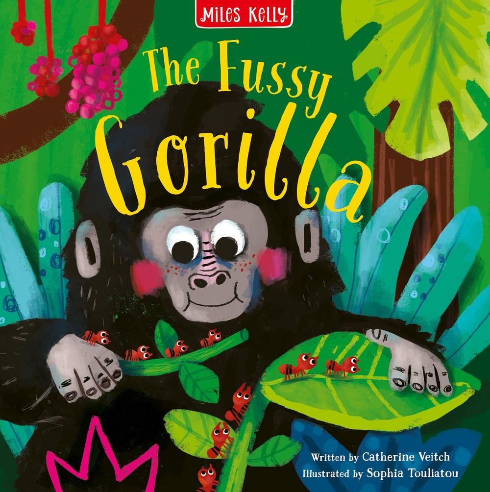 The Fussy Gorilla by Miles Kelly Paperback Book